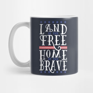 Land of the Free Home of the Brave Mug